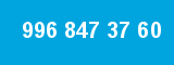 996 847 37 60